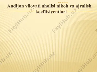 andijon viloyati aholisi nikoh va ajralish koeffisiyentlari — PPT