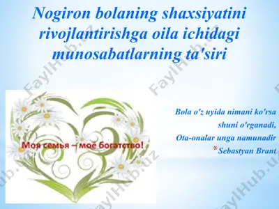 bolaning shaxsiyatini rivojlantirishga oila ichidagi munosabatlarning ta'siri — PPTX