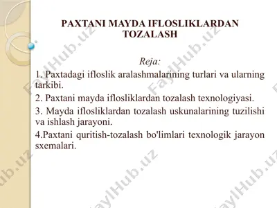 paxtani mayda iflosliklardan tozalash — PPTX