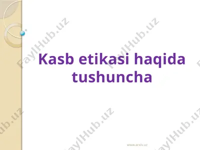 kasb etikasi haqida tushuncha — PPTX