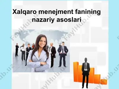 xalqaro menejment fanining nazariy asoslari — PPT