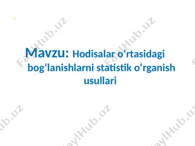 hodisalar o‘rtasidagi bog‘lanishlarni statistik o‘rganish usullari — PPT