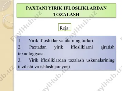 paxtani yirik iflosliklardan tozalash — PPTX