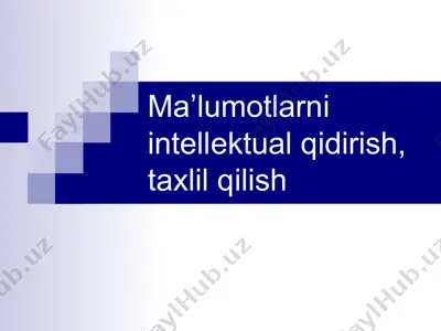 ma’lumotlarni intellektual qidirish, taxlil qilish — PPTX