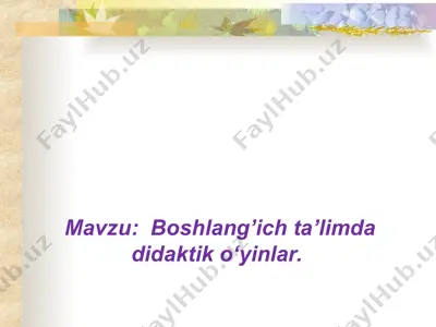 boshlang’ich ta’limda didaktik o‘yinlar — PPT