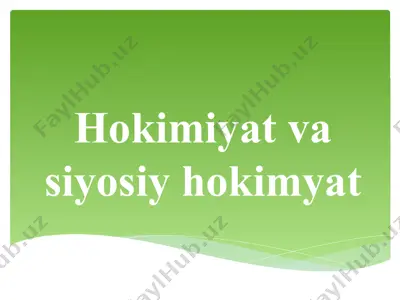 hokimiyat va siyosiy hokimyat — PPTX