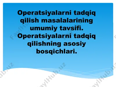 operatsiyalarni tadqiq qilish masalalarining umumiy tavsifi — PPTX