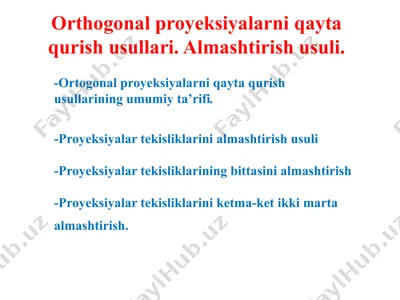 orthogonal proyeksiyalar qayta qurish usullari — PPTX