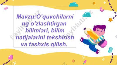 o’quvchilarning o’zlashtirgan bilimlari, bilim natijalarini tekshirish va tashxis qilish. — PPTX