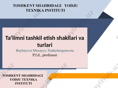 ta’limni tashkil etish shakllari va turlari — PPT