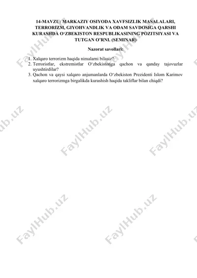 markaziy osiyoda xavfsizlik masalalari, terrorizm, giyohvandlik va odam savdosiga qarshi kurashda o‘zbekiston respublikasining pozitsiyasi va tutgan o’rni. (seminar) — DOCX