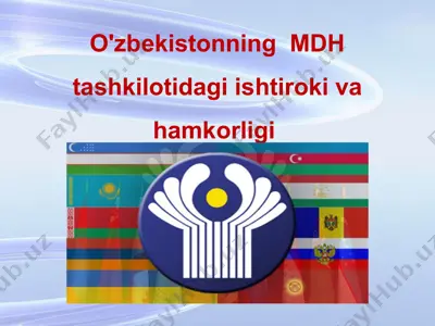 o'zbekistonning mdh tashkilotidagi ishtiroki va hamkorligi — PPTX