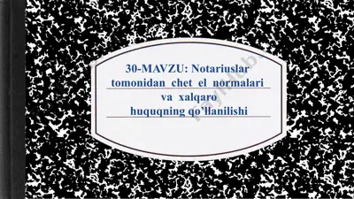 notariuslartomonidan chet el normalari va xalqaro huquqning qo'llanilishi — PPTX