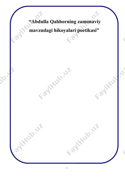 “abdulla qahhorning zamonaviy mavzudagi hikoyalari poetikasi” — DOC