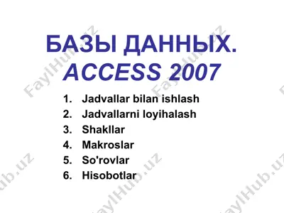 ma'lumotlar bazasi.access 2007 — PPT