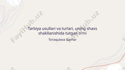 tarbiya usullari va turlari, uning shaxs shakllanishida tutgan o‘rni — PPTX