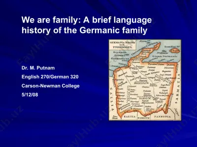 we are family: a brief language history of the germanic family — PPT