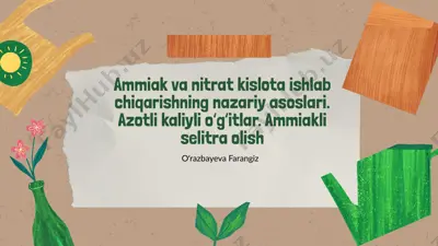 ammiak va nitrat kislota ishlab chiqarishning nazariy asoslari — PPTX