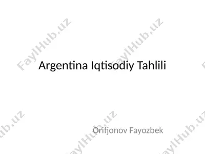 argentina iqtisodiy tahlili — PPTX
