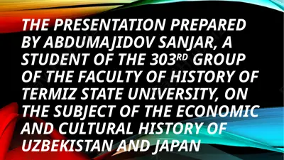the presentation on the economic and cultural history of uzbekistan and japan — PPTX
