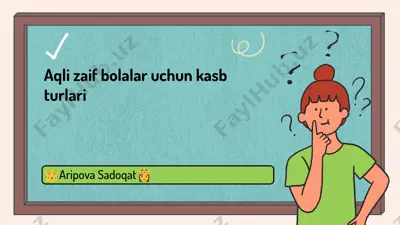 aqli zaif bolalar uchun kasb turlari — PPTX
