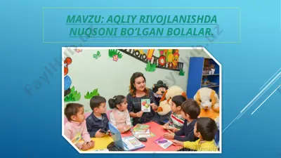 aqliy rivojlanishda nuqsoni bo’lgan bolalar — PPTX