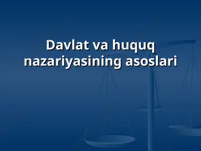 davlat va huquq nazariyasining asoslari — PPT