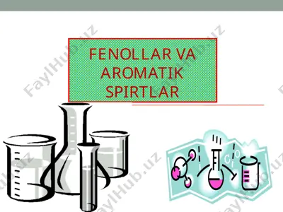 fenollar va aromatik spirtlar — PPT