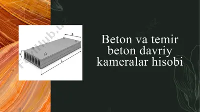 beton va temir beton davriy kameralar hisobi — PPTX