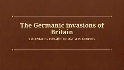 the germanic invasions of britain — PPT