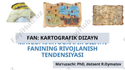 kartografik dizayn fanining rivojlanish tendensiyasi — PPTX