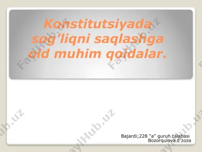konstitutsiyada sog’liqni saqlashga oid muhim qoidalar — PPTX