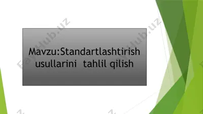 standartlashtirish usullarini tahlil qilish — PPTX