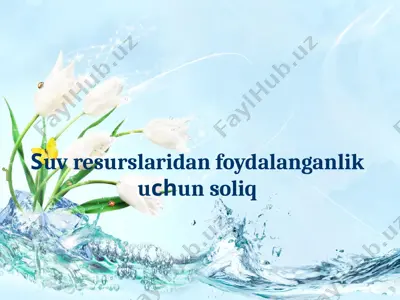 suv resurslaridan foydalanganlik uchun soliq — PPT
