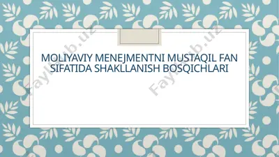 moliyaviy menejmentning mustaqil fan sifatida shakllanish bosqichlari — PPTX