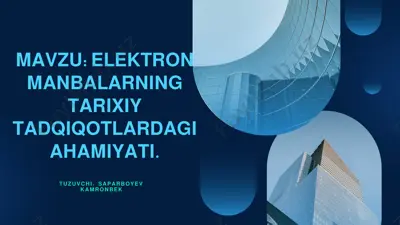 elektron manbalar va tarixiy tadqiqotlar — PPTX