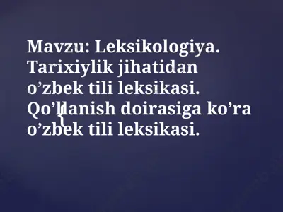 o‘zbek tilining leksikologiyasi — PPTX