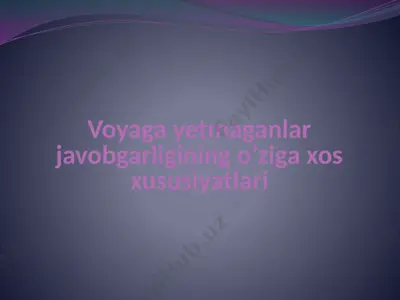 voyaga yetmaganlar javobgarligining o’ziga xos xususiyatlari — PPTX
