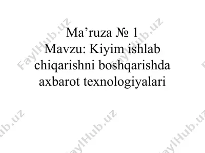 kiyimishlabchiqarishni boshqarishda axborot texnologiyalari — PPTX