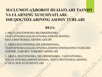 ma’lumot-axborot hujjatlaritasnifivaularningxususiyatlari.ish qog’ozlarining asosiy turlari — PPTX