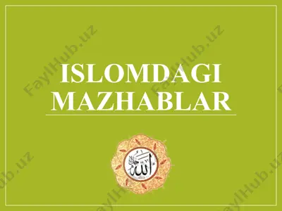islomdagi mazhablar — PPTX
