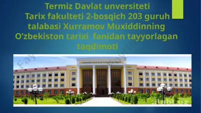 xurramov muxiddinning o'zbekiston tarixi fanidan tayyorlagan taqdimoti — PPTX