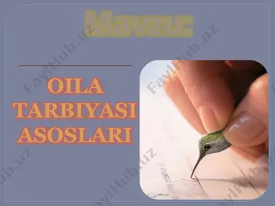 oila tarbiyasi asoslari — PPTX