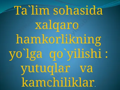 ta'lim sohasidagi yutuqlar va kamchiliklar — PPTX