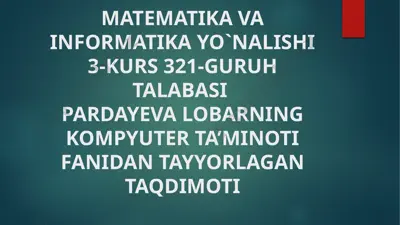 kompyuter ta'minoti fanidan tayyorlagan taqdimot — PPTX
