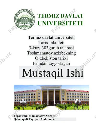 toshmamatov azizbekning "o’zbekiston tarixi" fanidan mustaqil ishi — DOCX