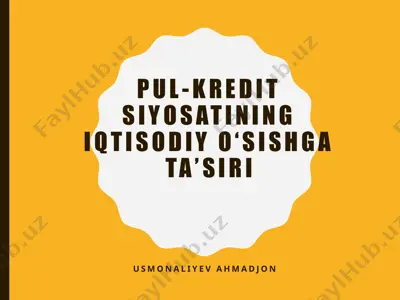 pul-kredit siyosatining iqtisodiy o‘sishga ta’siri — PPTX