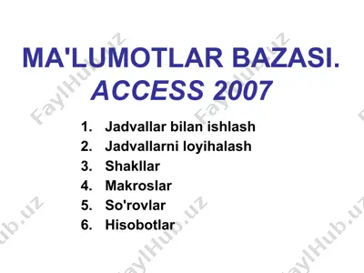 ma'lumotlar bazasi.access 2007 — PPT