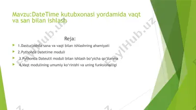 datetime kutubxonasi yordamida vaqt va san bilan ishlash — PPTX
