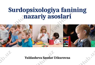 surdopsixologiyafanining nazariyasoslari — PPTX